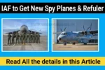 Indian Air Force to get New Spy Planes & Mid Air Refuler Aircraft